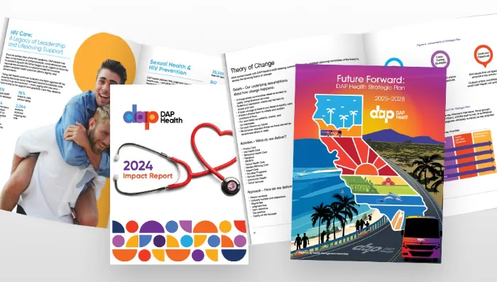 A set of DAP Health reports, including a "2024 Impact Report" with a stethoscope on the cover, and a "Future Forward" strategic plan featuring a colorful illustration of California’s coast. Open booklets reveal text and infographics inside.